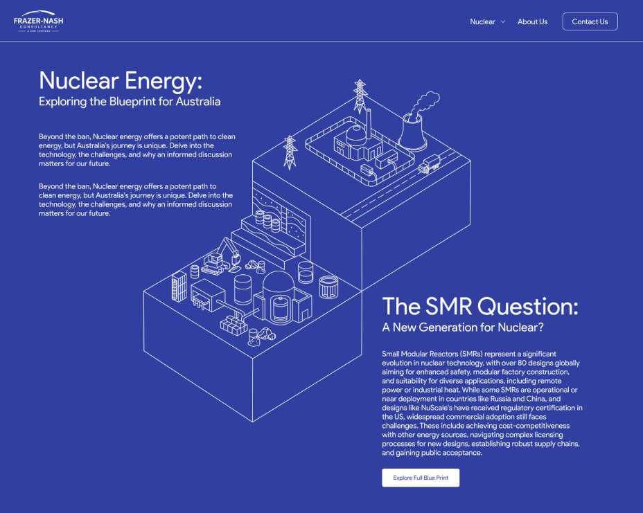 A clear, accessible microsite that explains nuclear energy and SMRs in plain language, helping Australians understand the technology, its potential, and the challenges shaping future decisions through simple visuals and structured storytelling.