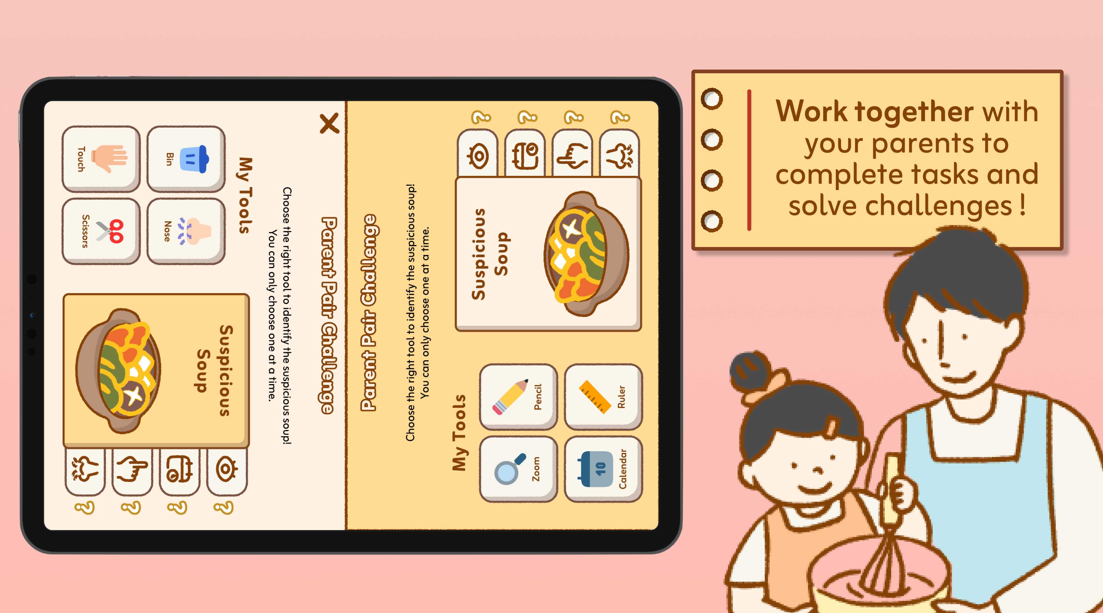 Each Mission is paired with a challenge: a cooperative quiz that children play with parents, encouraging them to discuss and share their perspectives and new-found knowledge on better food management.